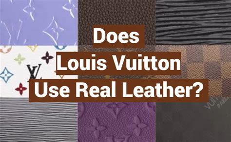 does louis vuitton use real leather|louis vuitton scrap leather.